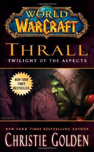 Книга World of Warcraft: Thrall: Twilight of the Aspects (М'який палітурка) (Eng) Книга World of Warcraft: Thrall: Twilight of the Aspects (М'який палітурка) (Eng)
