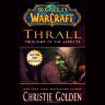 Книга World of Warcraft: Thrall: Twilight of the Aspects (М'який палітурка) (Eng) Книга World of Warcraft: Thrall: Twilight of the Aspects (М'який палітурка) (Eng)