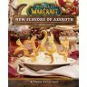 Книга кулинарная World of Warcraft: New Flavors of Azeroth: The Official Cookbook (Твёрдый переплёт) (Eng) 